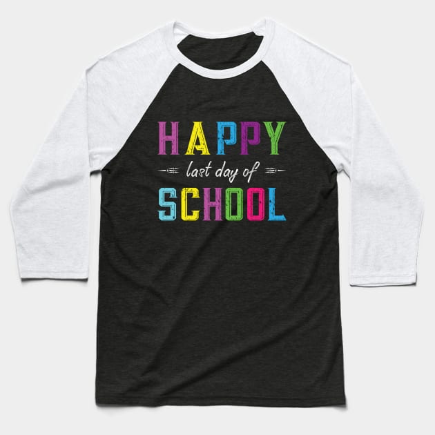 Happy last day of school Baseball T-Shirt by amramna